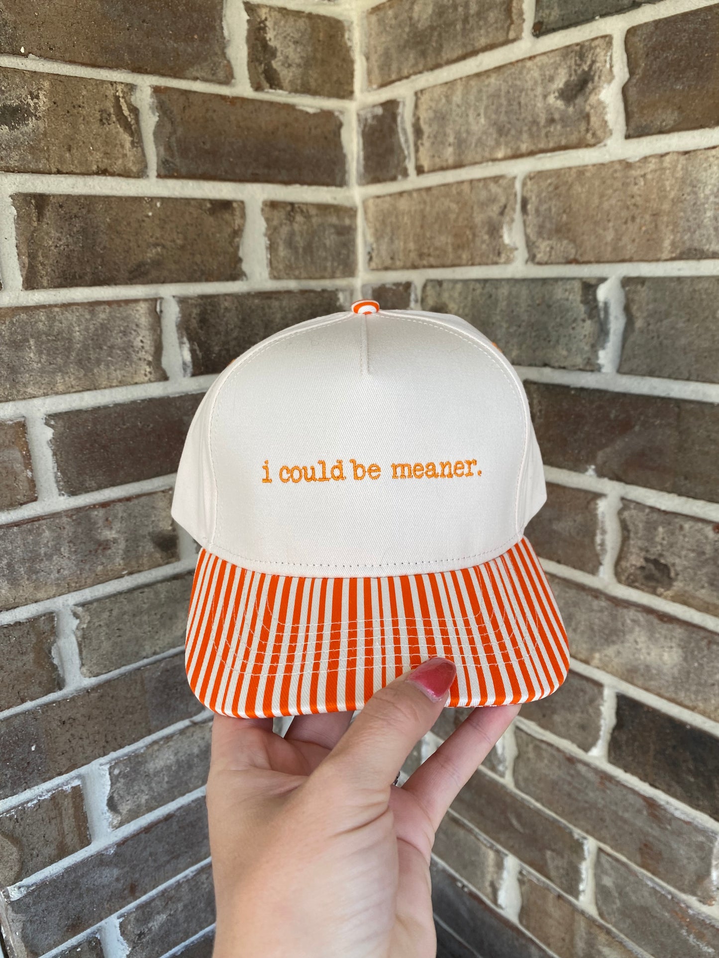 I could be meaner hat