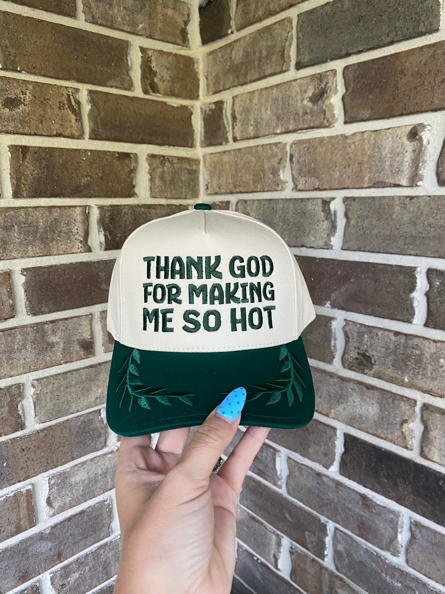 Thank God For Making Me So Hot Hat Green