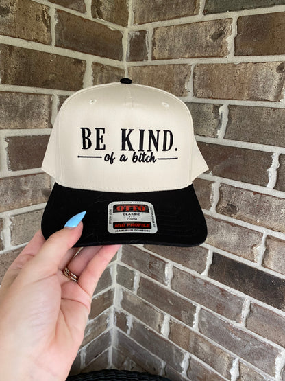 Be Kind of a bitch Hat