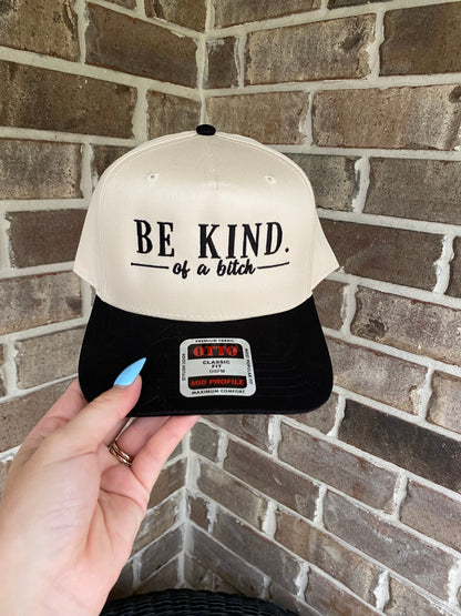 Be Kind of a bitch Hat